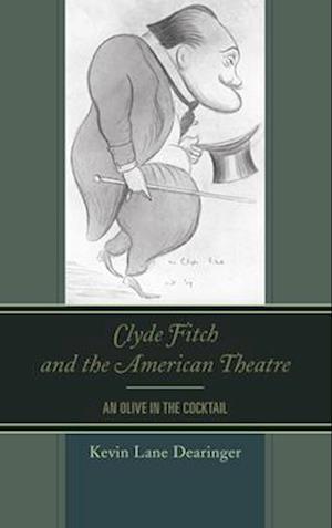 Clyde Fitch and the American Theatre