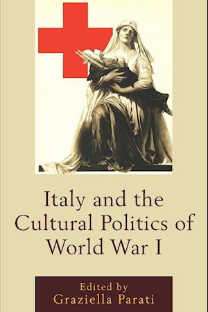 Italy and the Cultural Politics of World War I