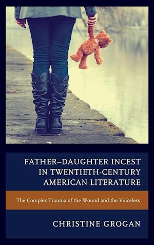 Father-Daughter Incest in Twentieth-Century American Literature