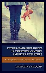 Father Daughter Incest in Twentieth-Century American Literature