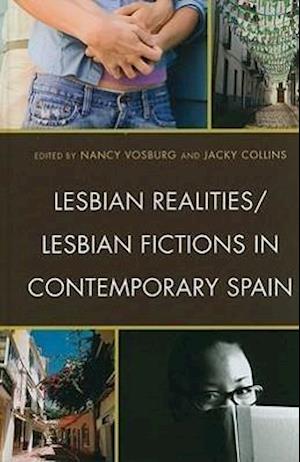 Lesbian Realities/Lesbian Fictions in Contemporary Spain