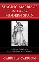 Staging Marriage in Early Modern Spain