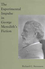 The Experimental Impulse in George Meredith's Fiction