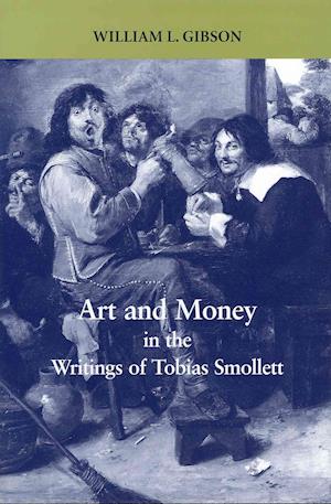 Art and Money in the Writings of Tobias Smollett