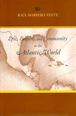 Epic, Empire, and Community in the Atlantic World