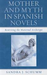 Mother and Myth in Spanish Novels