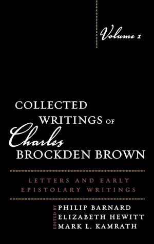 Collected Writings of Charles Brockden Brown