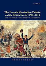 The French Revolution Debate and the British Novel, 1790-1814
