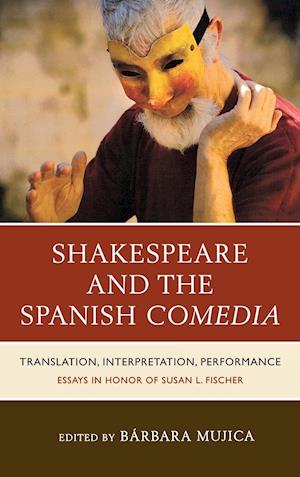 Shakespeare And The Spanish Comedia