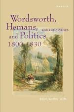 Wordsworth, Hemans, and Politics, 1800-1830
