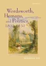 Wordsworth, Hemans, and Politics, 1800-1830