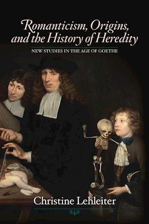 Romanticism, Origins, and the History of Heredity