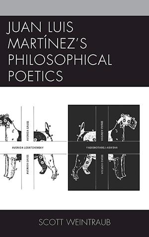 Juan Luis Martinez's Philosophical Poetics