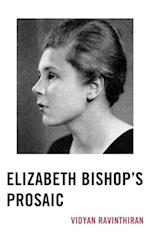 Elizabeth Bishop's Prosaic