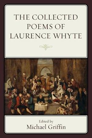 Collected Poems of Laurence Whyte