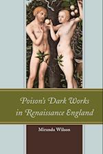 Poison's Dark Works in Renaissance England