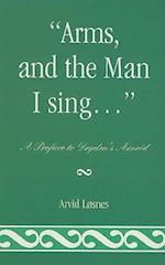 "Arms, and the Man I sing . . ."