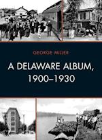 A Delaware Album, 1900-1930