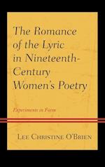 The Romance of the Lyric in Nineteenth-Century Women's Poetry