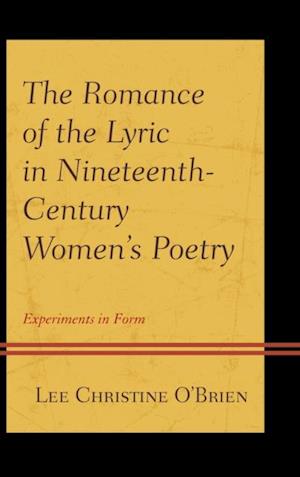 Romance of the Lyric in Nineteenth-Century Women's Poetry