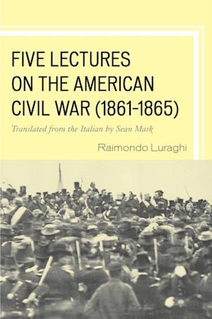 Five Lectures on the American Civil War, 1861-1865