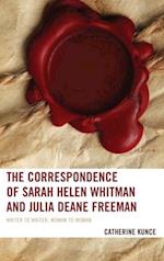 Correspondence of Sarah Helen Whitman and Julia Deane Freeman