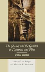 The Ghostly and the Ghosted in Literature and Film