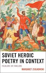 Soviet Heroic Poetry in Context