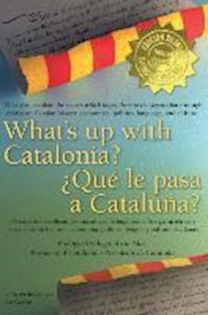 What's Up with Catalonia / Que Le Pasa a Cataluna?
