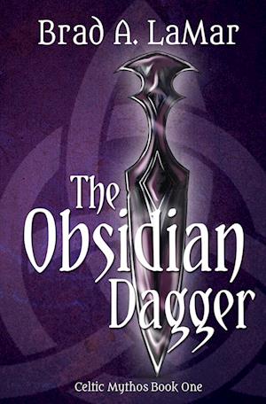 The Obsidian Dagger (Celtic Mythos, Book 1)