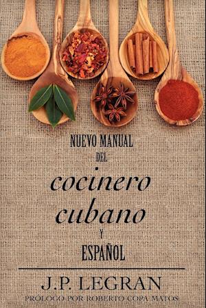 Nuevo Manual del Cocinero Cubano y Espanol