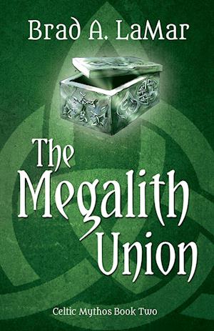 The Megalith Union (Celtic Mythos, #2)