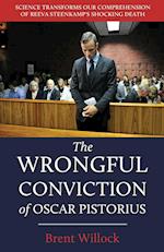 The Wrongful Conviction of Oscar Pistorius