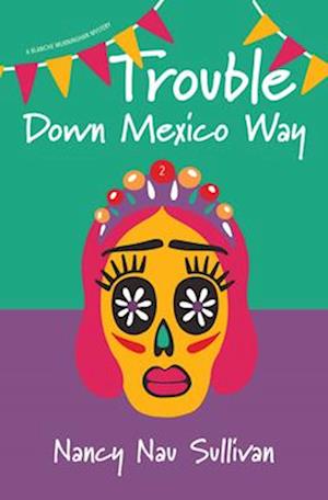 Trouble Down Mexico Way: