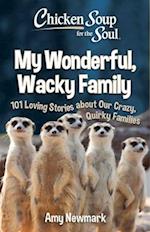 Chicken Soup for the Soul: My Wonderful, Wacky Family