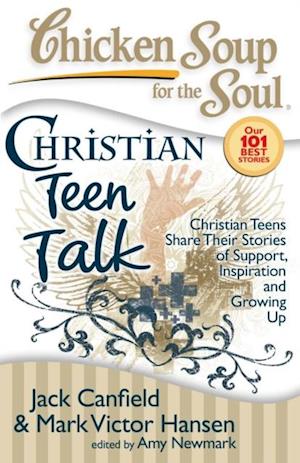 Chicken Soup for the Soul: Christian Teen Talk