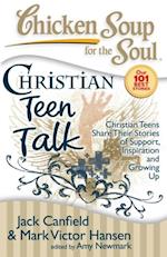 Chicken Soup for the Soul: Christian Teen Talk