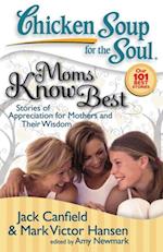 Chicken Soup for the Soul: Moms Know Best