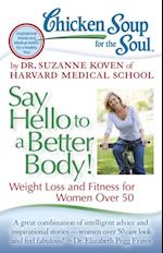 Chicken Soup for the Soul: Say Hello to a Better Body!