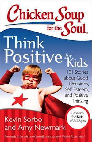 Chicken Soup for the Soul: Think Positive for Kids