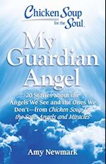Chicken Soup for the Soul: My Guardian Angel