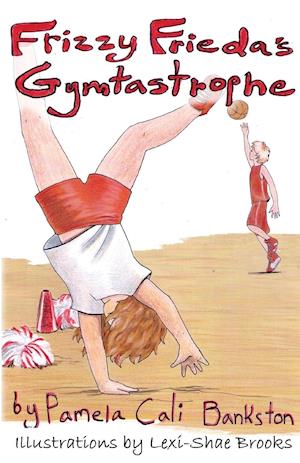 Frizzy Frieda's Gymtastrophe