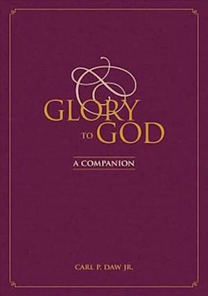 Glory to God: A Companion