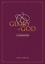 Glory to God: A Companion
