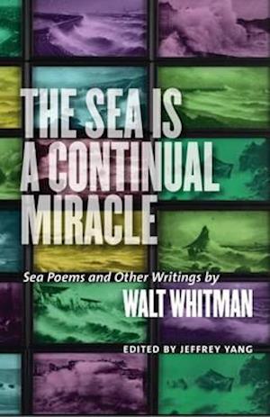 The Sea Is a Continual Miracle