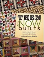 Then and Now Quilts