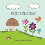 Porcini's Great Escape