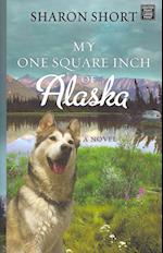 My One Square Inch of Alaska