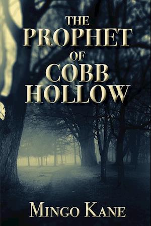 The Prophet of Cobb Hollow