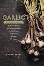 Garlic, an Edible Biography
